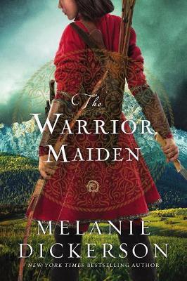 Cover of The Warrior Maiden bu Melanie Dickerson