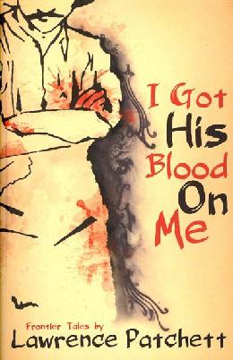 Cover of I got his blood on me