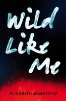 Cover of Wild Like me