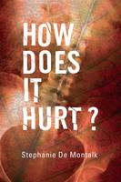 Cover of 'How Does it Hurt?'