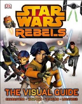 Cover of Star Wars Rebels the visual guide