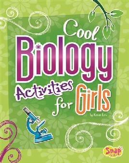 Cover of Cool biology activities for girls
