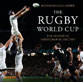Cover of The Rugby World Cup the definitive photographic history