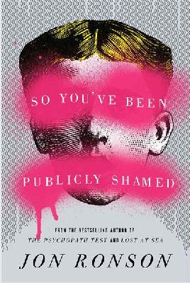 Cover of So you've been publicly shamed