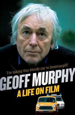 Geoff Murphy: A Life on Film