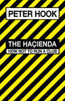 Cover of The Hacienda: How not to run a club