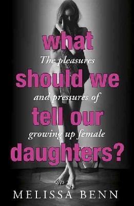 Cover of What should we tell our daughters?