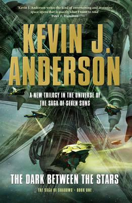 Cover of The Dark between the stars by Kevin J. Anderson