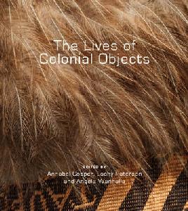Cover of The lives of colonial objects