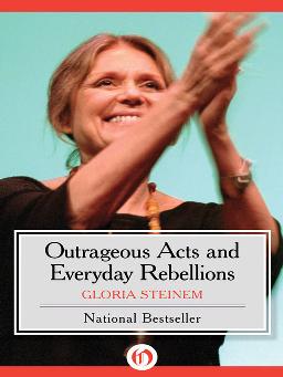 Cover of Outrageous acts and everyday rebellions
